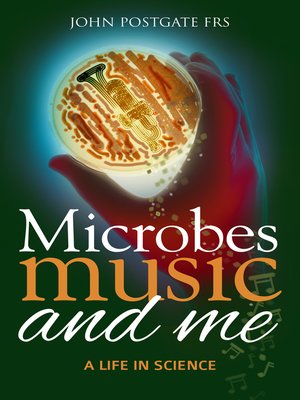 cover image of Microbes, Music and Me